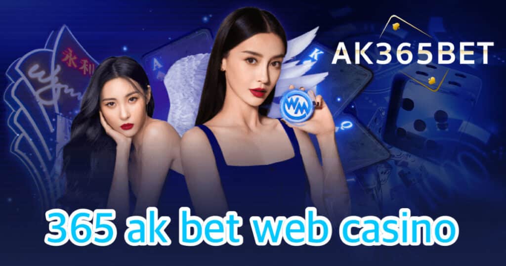 365 ak bet web casino